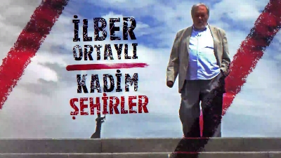 ilber-ortayli-ile-kadim-sehirler